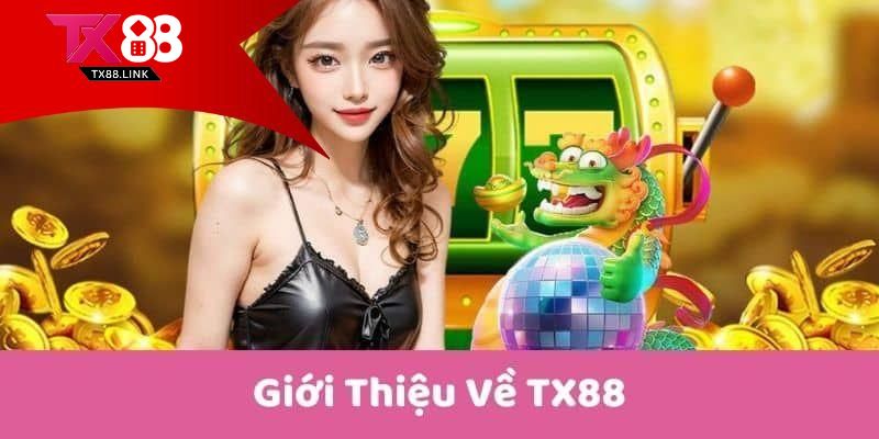Giới thiệu TX88 cho người mới